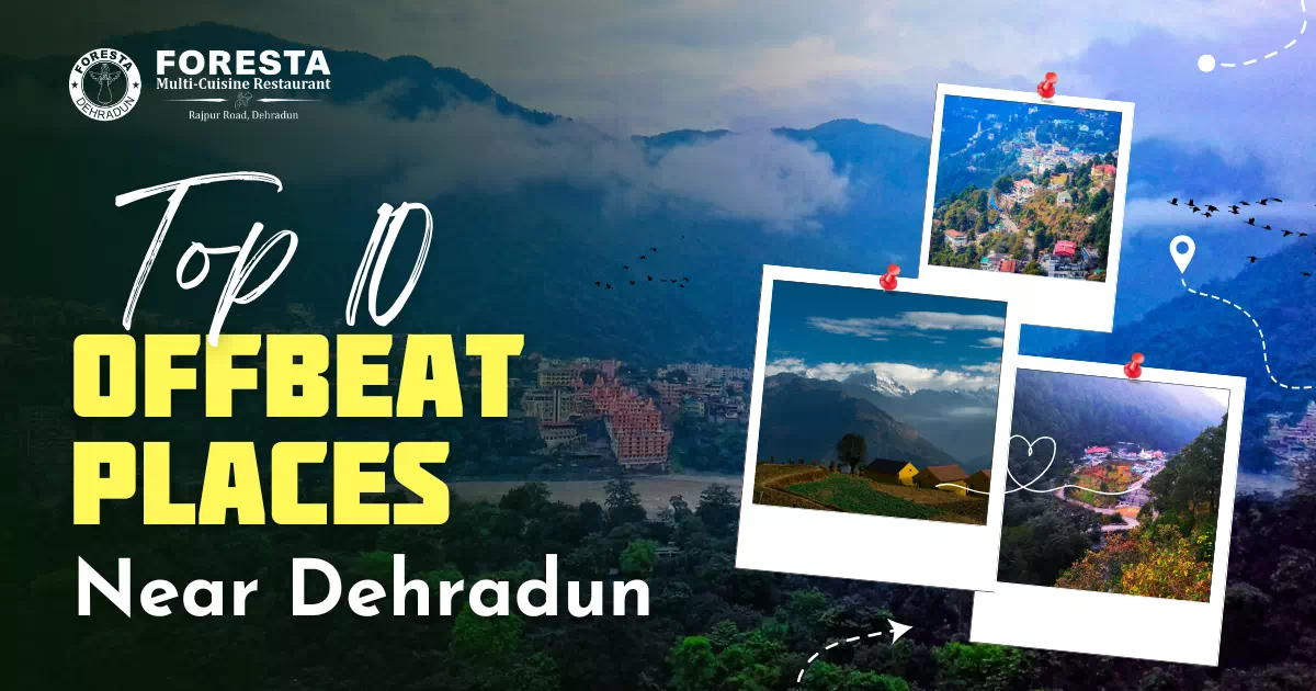 Offbeat Places Near Dehradun