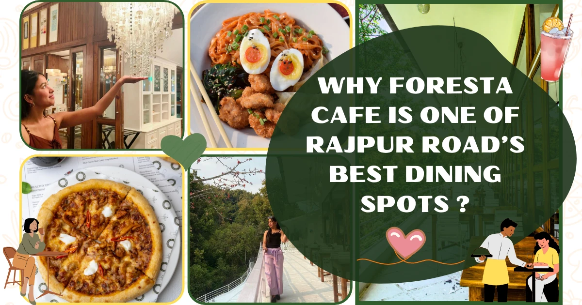 Why Foresta Cafe is One of Rajpur Road’s Best Dining Spots