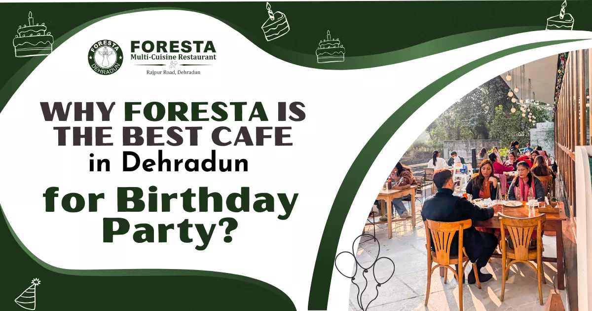 Best Cafe in Dehradun for Birthday Party