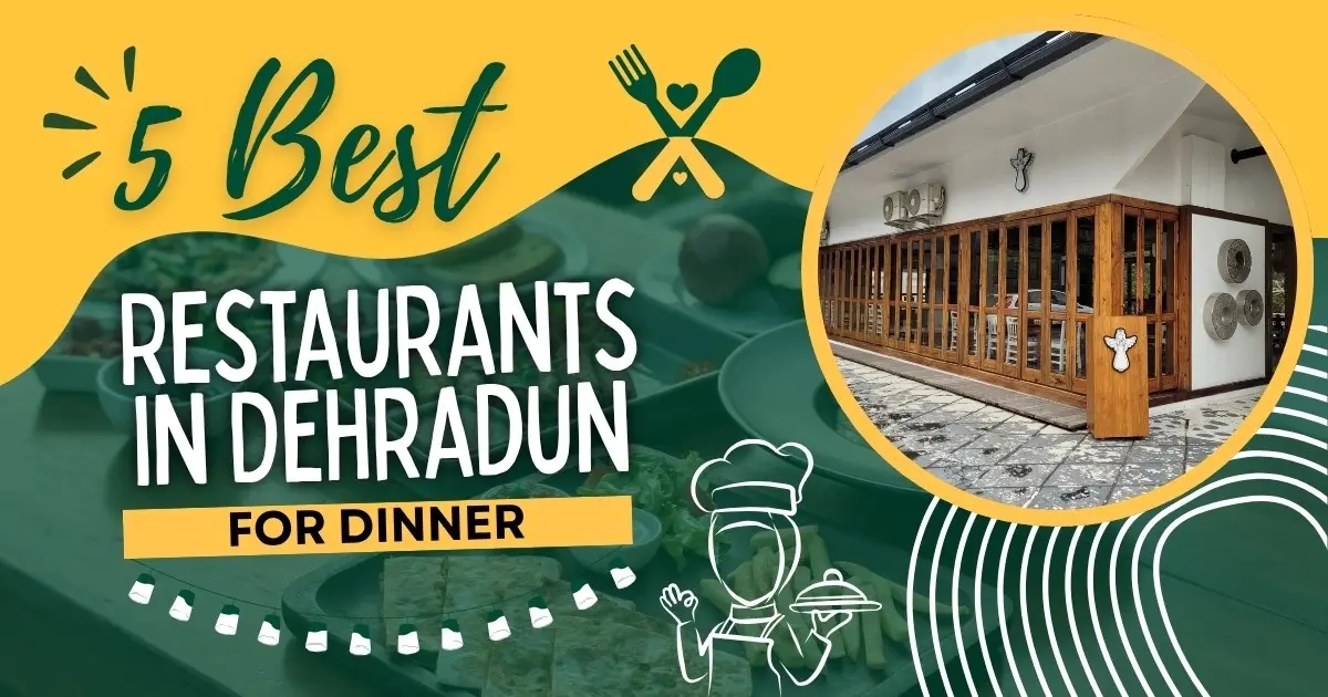 Top 5 Best Restaurants in Dehradun